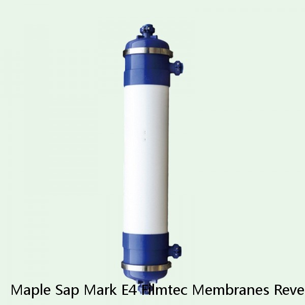 Maple Sap Mark E4 Filmtec Membranes Reverse Osmosis Element
