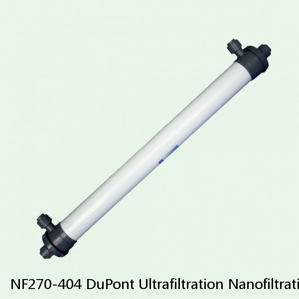 NF270-404 DuPont Ultrafiltration Nanofiltration Element